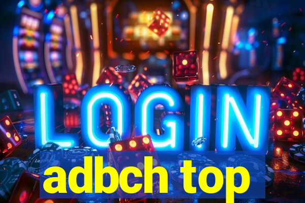 adbch top